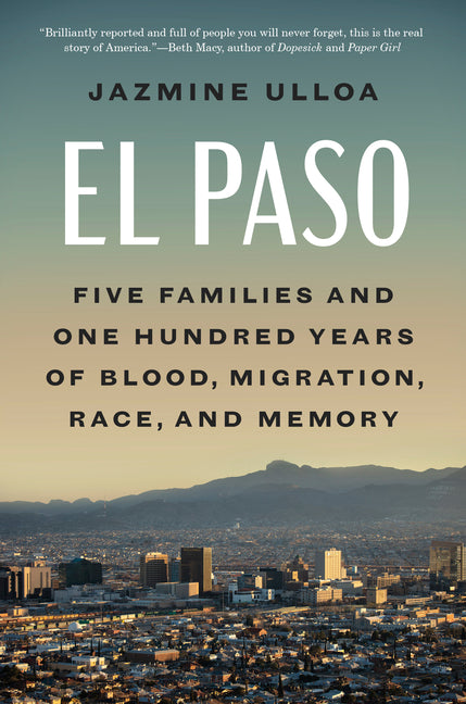 Book cover for El Paso: Five Families and One Hundred Years of Blood, Migration, Race, and Memory