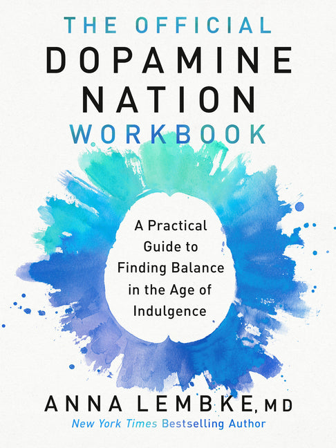 Book cover for Official Dopamine Nation Workbook: A Practical Guide to Finding Balance in the Age of Indulgence