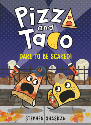 Book cover for Pizza and Taco: Dare to Be Scared!: (A Graphic Novel)