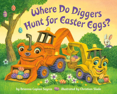 Book cover for Where Do Diggers Hunt for Easter Eggs?: A Diggers Board Book