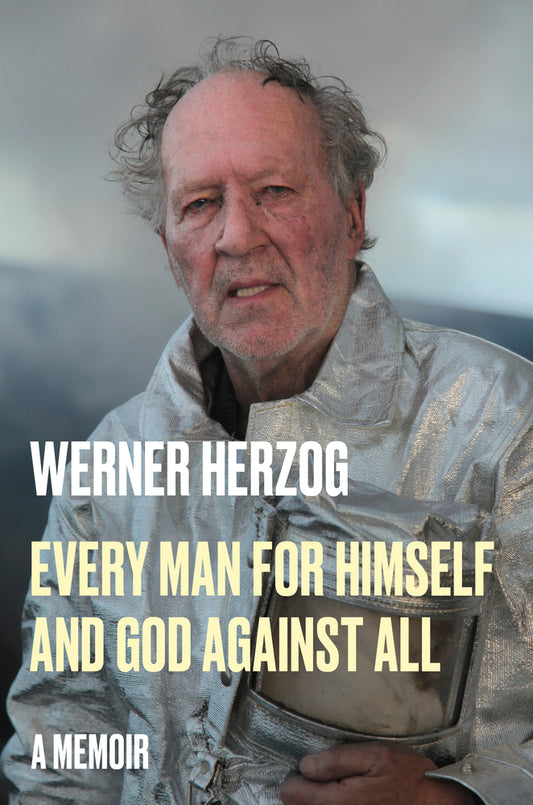 Book cover for Every Man for Himself and God Against All: A Memoir