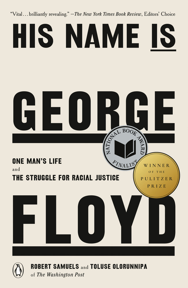 Book cover for His Name Is George Floyd (Pulitzer Prize Winner): One Man's Life and the Struggle for Racial Justice