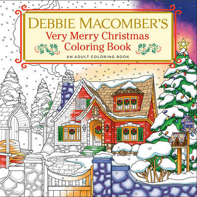 Book cover for Debbie Macomber's Very Merry Christmas Coloring Book: An Adult Coloring Book