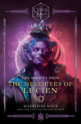 Book cover for Critical Role: The Mighty Nein--The Nine Eyes of Lucien