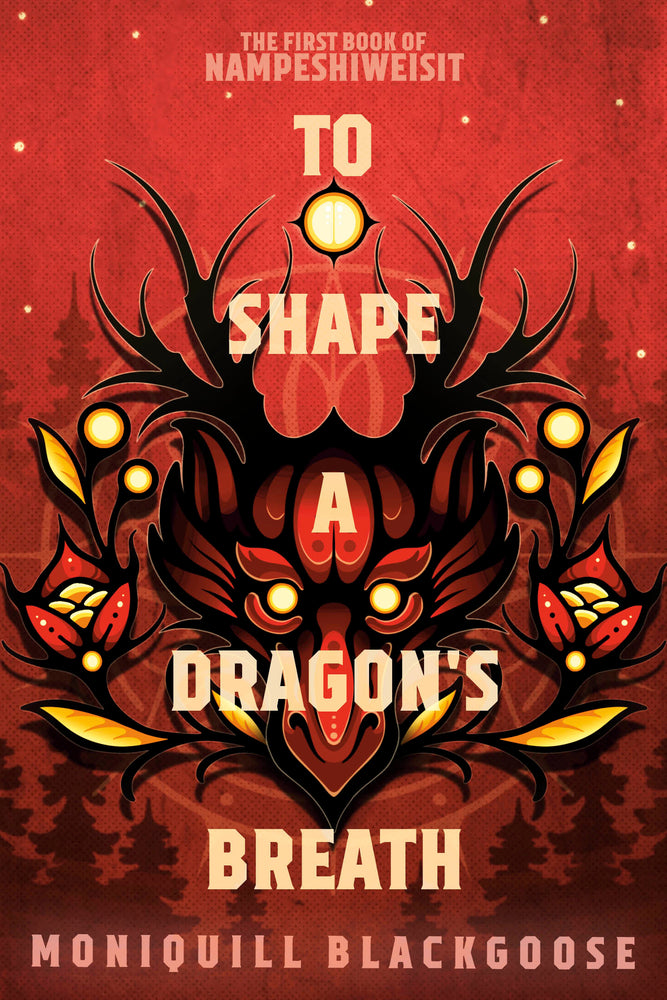 Book cover for To Shape a Dragon's Breath: The First Book of Nampeshiweisit