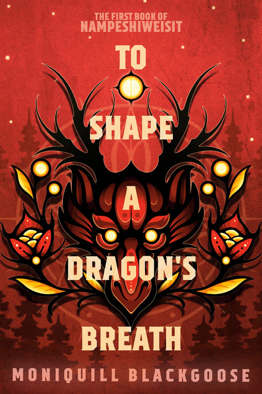 Book cover for To Shape a Dragon's Breath: The First Book of Nampeshiweisit
