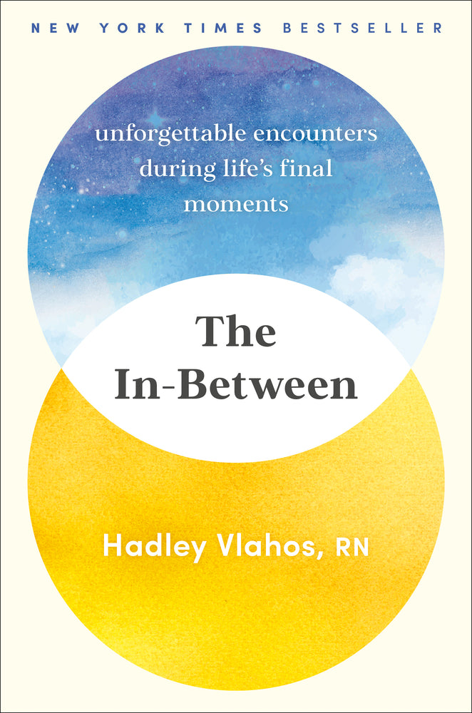 Book cover for The In-Between: Unforgettable Encounters During Life's Final Moments