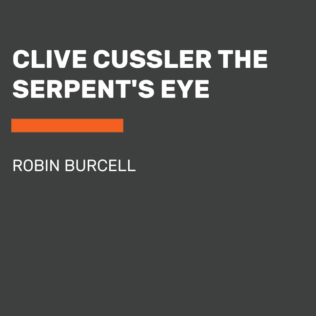 Book cover for Clive Cussler the Serpent's Eye