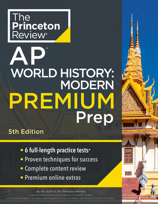 Book cover for Princeton Review AP World History: Modern Premium Prep, 5th Edition: 6 Practice Tests + Complete Content Review + Strategies & Techniques