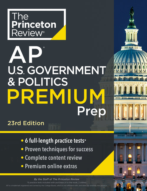 Book cover for Princeton Review AP U.S. Government & Politics Premium Prep, 23rd Edition: 6 Practice Tests + Digital Practice Online + Content Review
