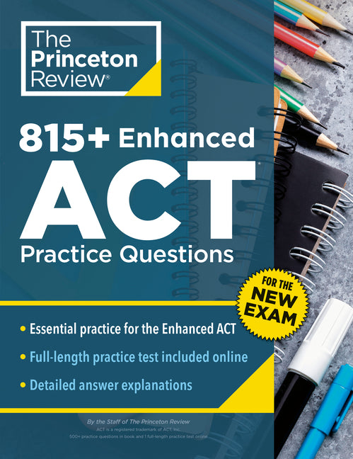Book cover for 815+ Enhanced ACT Practice Questions: Extra Drills & Prep for the New ACT Exam