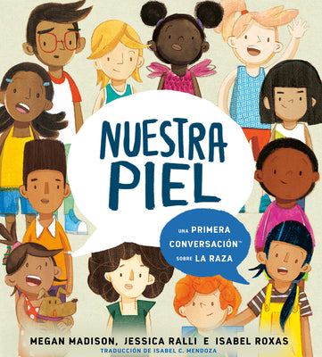 Book cover for Nuestra Piel: Una Primera Conversación Sobre La Raza