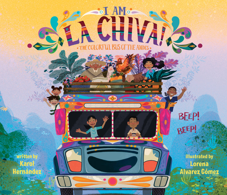Book cover for I Am La Chiva!: The Colorful Bus of the Andes