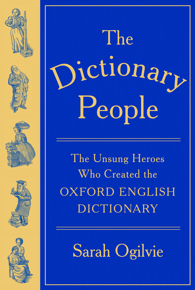 Book cover for The Dictionary People: The Unsung Heroes Who Created the Oxford English Dictionary