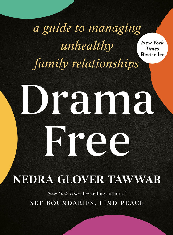 Book cover for Drama Free: A Guide to Managing Unhealthy Family Relationships