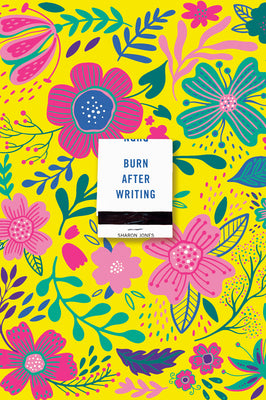 Book cover for Burn After Writing (Floral 2.0)