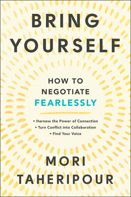 Book cover for Bring Yourself: How to Negotiate Fearlessly