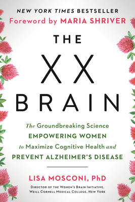 Book cover for The XX Brain: The Groundbreaking Science Empowering Women to Maximize Cognitive Health and Prevent Alzheimer's Disease