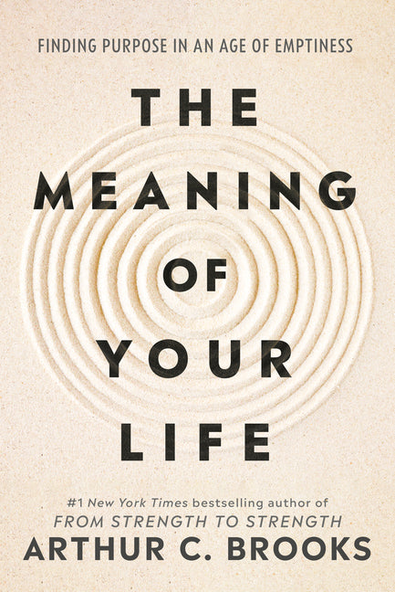 Book cover for Meaning of Your Life: Finding Purpose in an Age of Emptiness