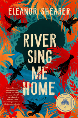 Book cover for River Sing Me Home: A GMA Book Club Pick (a Novel)