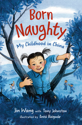 Book cover for Born Naughty: My Childhood in China
