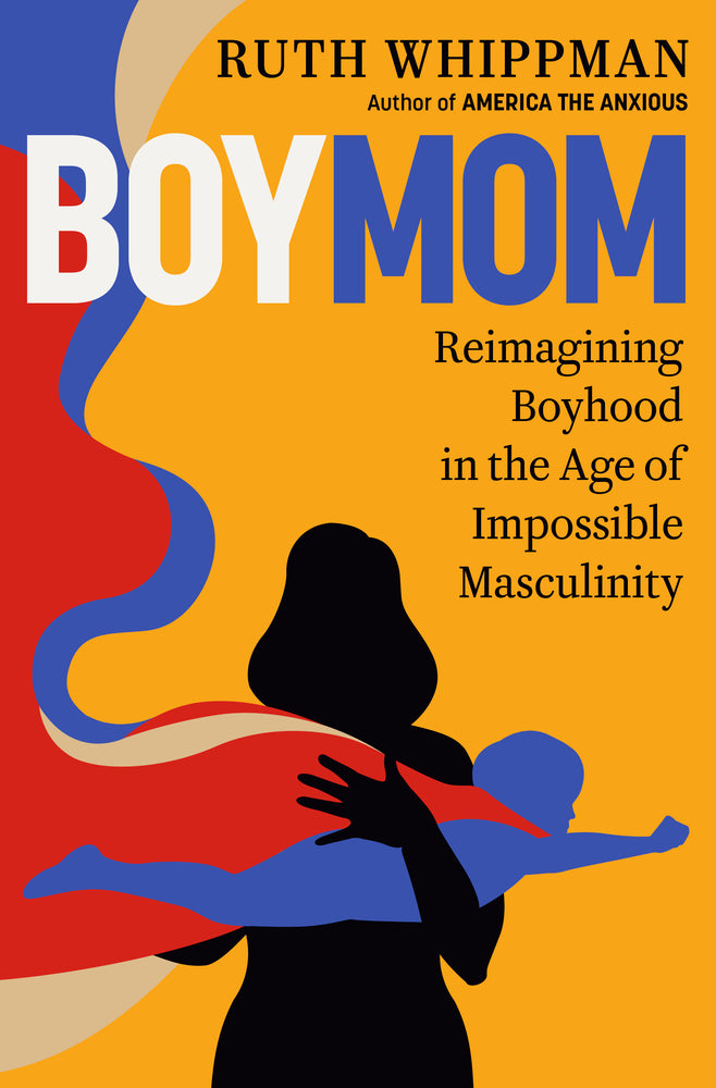 Book cover for Boymom: Reimagining Boyhood in the Age of Impossible Masculinity