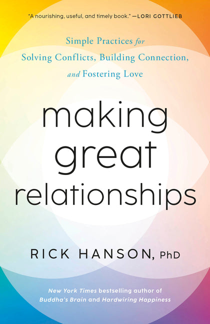 Book cover for Making Great Relationships: Simple Practices for Solving Conflicts, Building Connection, and Fostering Love