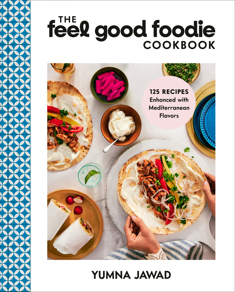 Book cover for The Feel Good Foodie Cookbook: 125 Recipes Enhanced with Mediterranean Flavors
