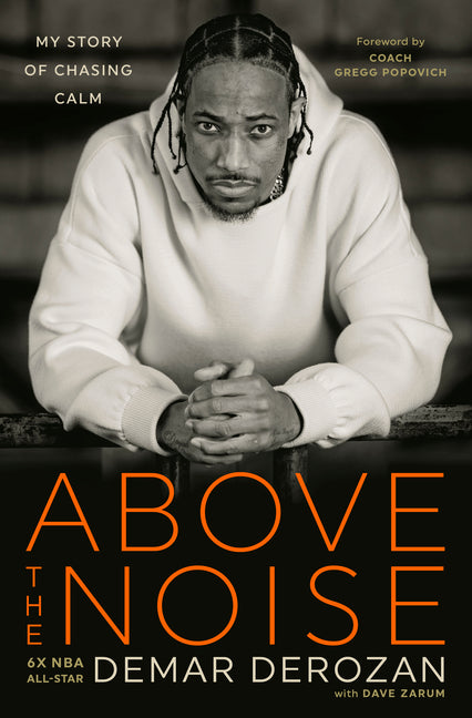 Book cover for Above the Noise: My Story of Chasing Calm