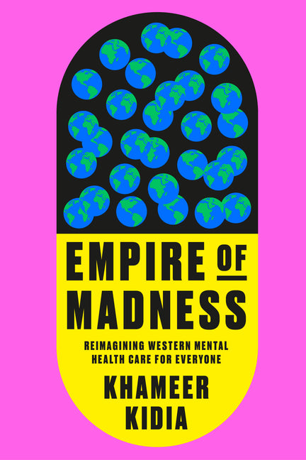 Book cover for Empire of Madness: Reimagining Western Mental Health Care for Everyone