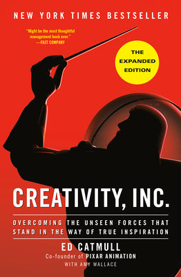 Book cover for Creativity, Inc. (the Expanded Edition): Overcoming the Unseen Forces That Stand in the Way of True Inspiration