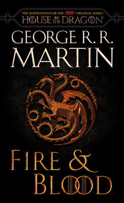 Book cover for Fire & Blood (HBO Tie-In Edition): 300 Years Before a Game of Thrones