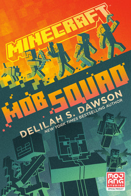 Book cover for Minecraft: Mob Squad: An Official Minecraft Novel