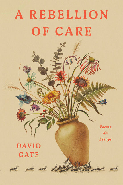Book cover for Rebellion of Care: Poems and Essays