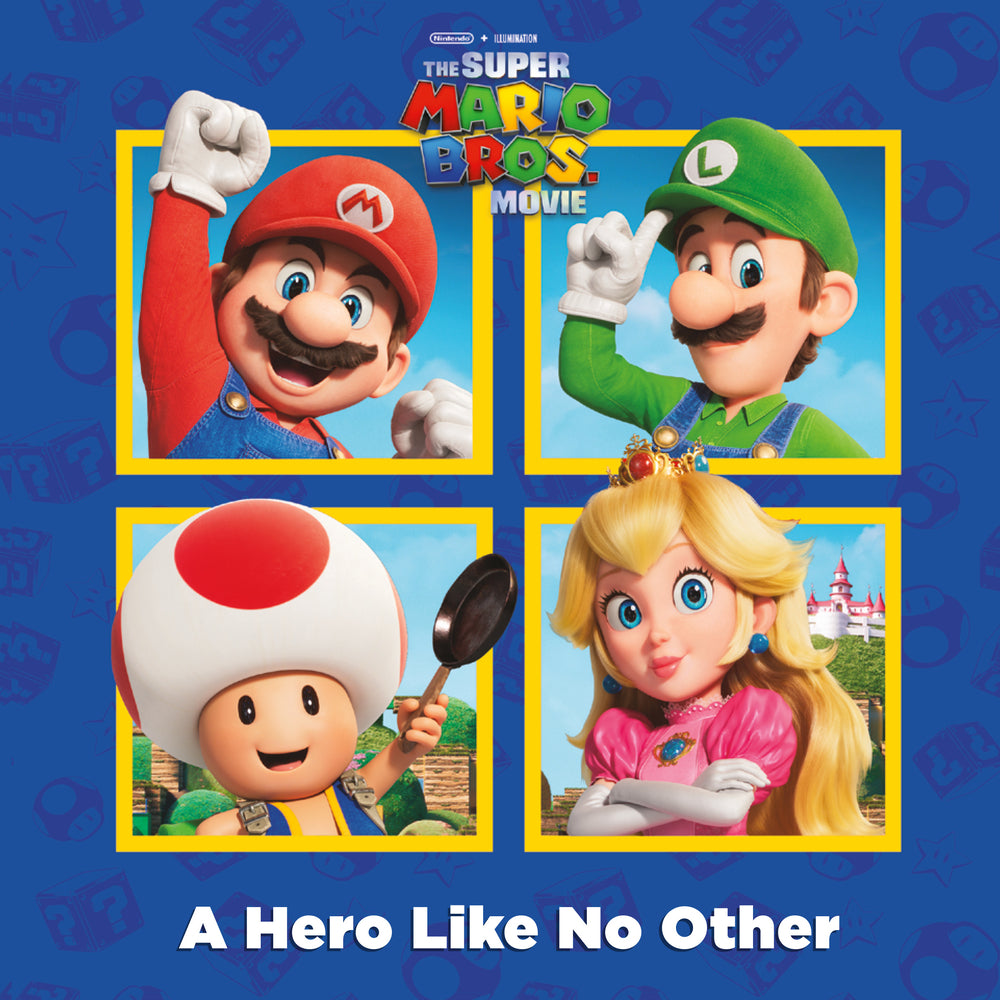 Book cover for A Hero Like No Other (Nintendo(r) and Illumination Present the Super Mario Bros. Movie)