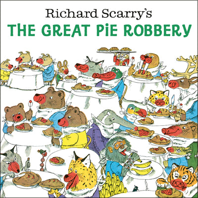 Book cover for Richard Scarry's the Great Pie Robbery