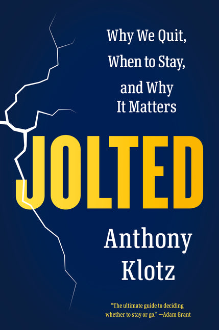 Book cover for Jolted: Why We Quit, When to Stay, and Why It Matters