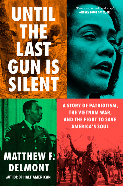 Book cover for Until the Last Gun Is Silent: A Story of Patriotism, the Vietnam War, and the Fight to Save America's Soul