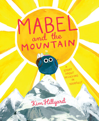 Book cover for Mabel and the Mountain: A Story about Believing in Yourself
