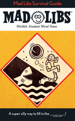 Book cover for Mad Libs Survival Guide: World's Greatest Word Game