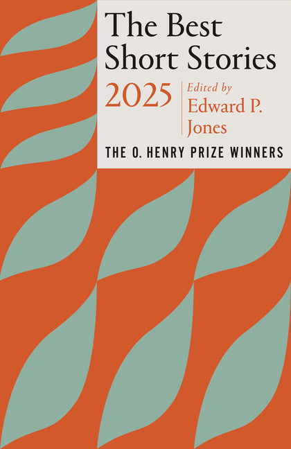 Book cover for Best Short Stories 2025: The O. Henry Prize Winners