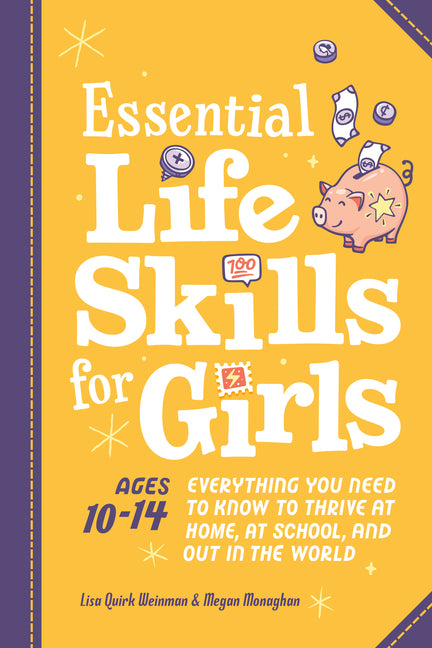 Book cover for Essential Life Skills for Girls: Everything You Need to Know to Thrive at Home, at School, and Out in the World
