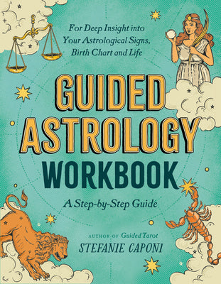 Book cover for Guided Astrology Workbook: A Step-By-Step Guide for Deep Insight Into Your Astrological Signs, Birth Chart, and Life