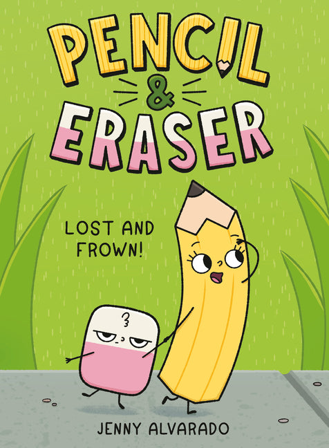Book cover for Pencil & Eraser: Lost and Frown!: An Early Reader Graphic Novel