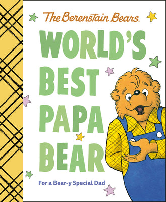 Book cover for World's Best Papa Bear (Berenstain Bears): For a Bear-Y Special Dad