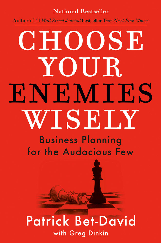 Book cover for Choose Your Enemies Wisely: Business Planning for the Audacious Few