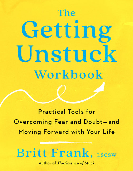 Book cover for Getting Unstuck Workbook: Practical Tools for Overcoming Fear and Doubt - And Moving Forward with Your Life