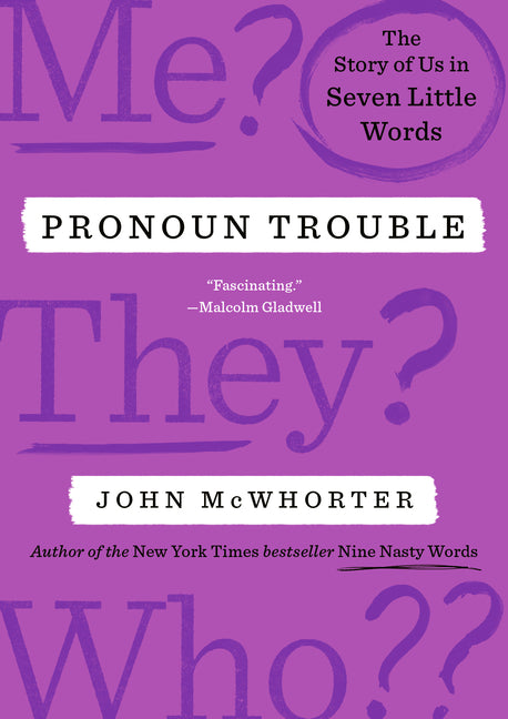 Book cover for Pronoun Trouble: The Story of Us in Seven Little Words