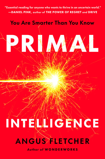 Book cover for Primal Intelligence: You Are Smarter Than You Know