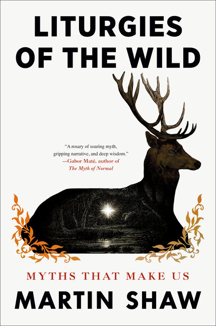 Book cover for Liturgies of the Wild: Myths That Make Us